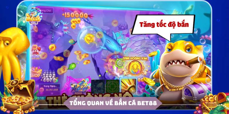 Bắn cá Bet88 mang đến không gian săn boss rộng lớn cho hội viên