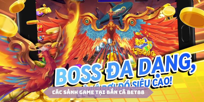 Đa dạng các sảnh game chất lượng tại Bắn cá Bet88